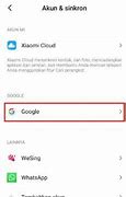 Cara Menghapus Akun Google Di Hp Xiaomi