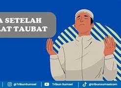 Doa Setelah Sholat Taubat Nasuha Latin